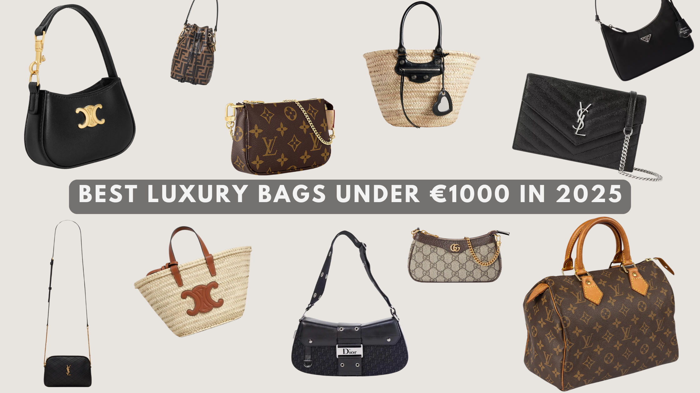 Best luxury bags under €1000 in 2025
