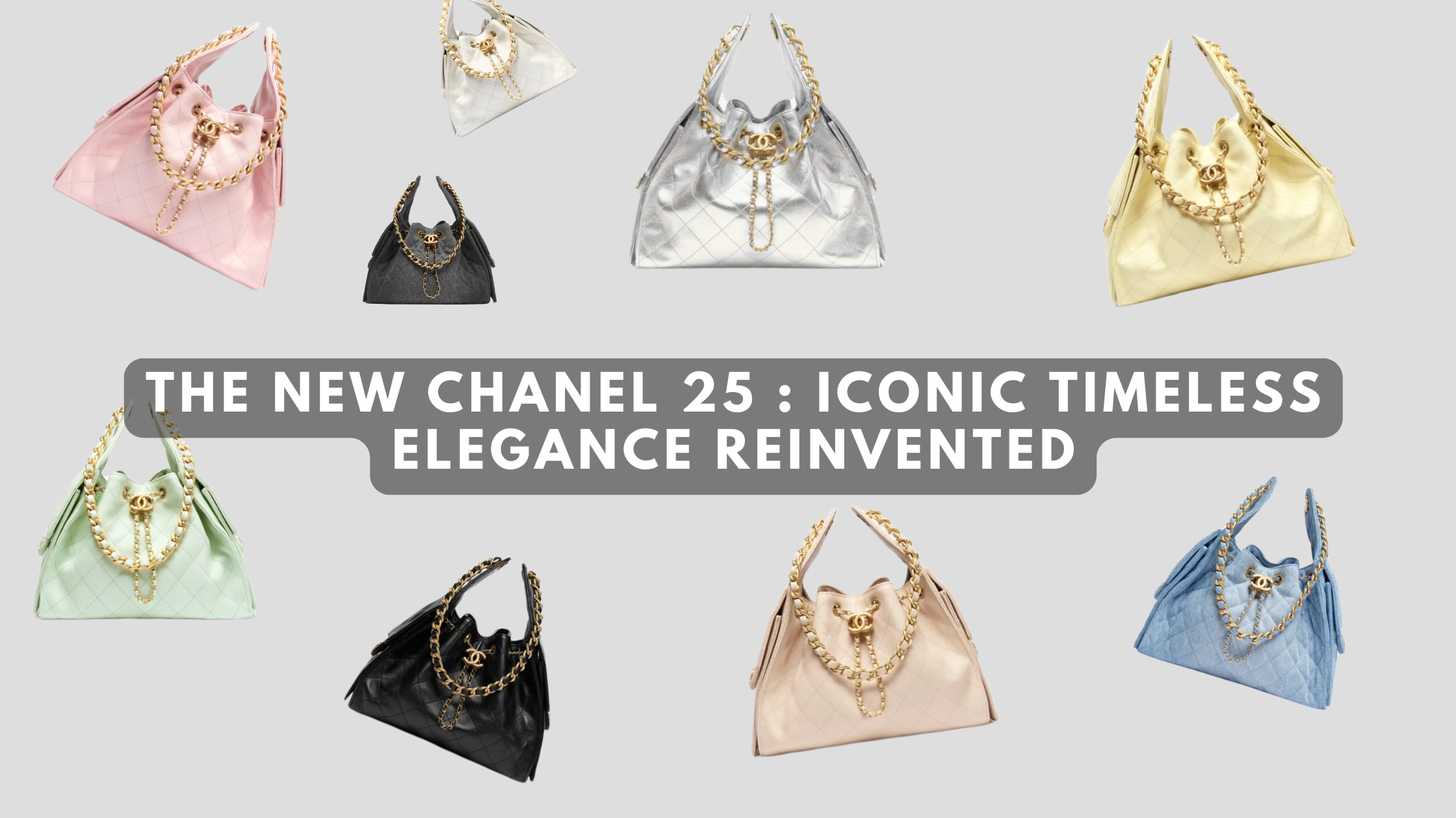 CHANEL 25: Timeless elegance reinvented