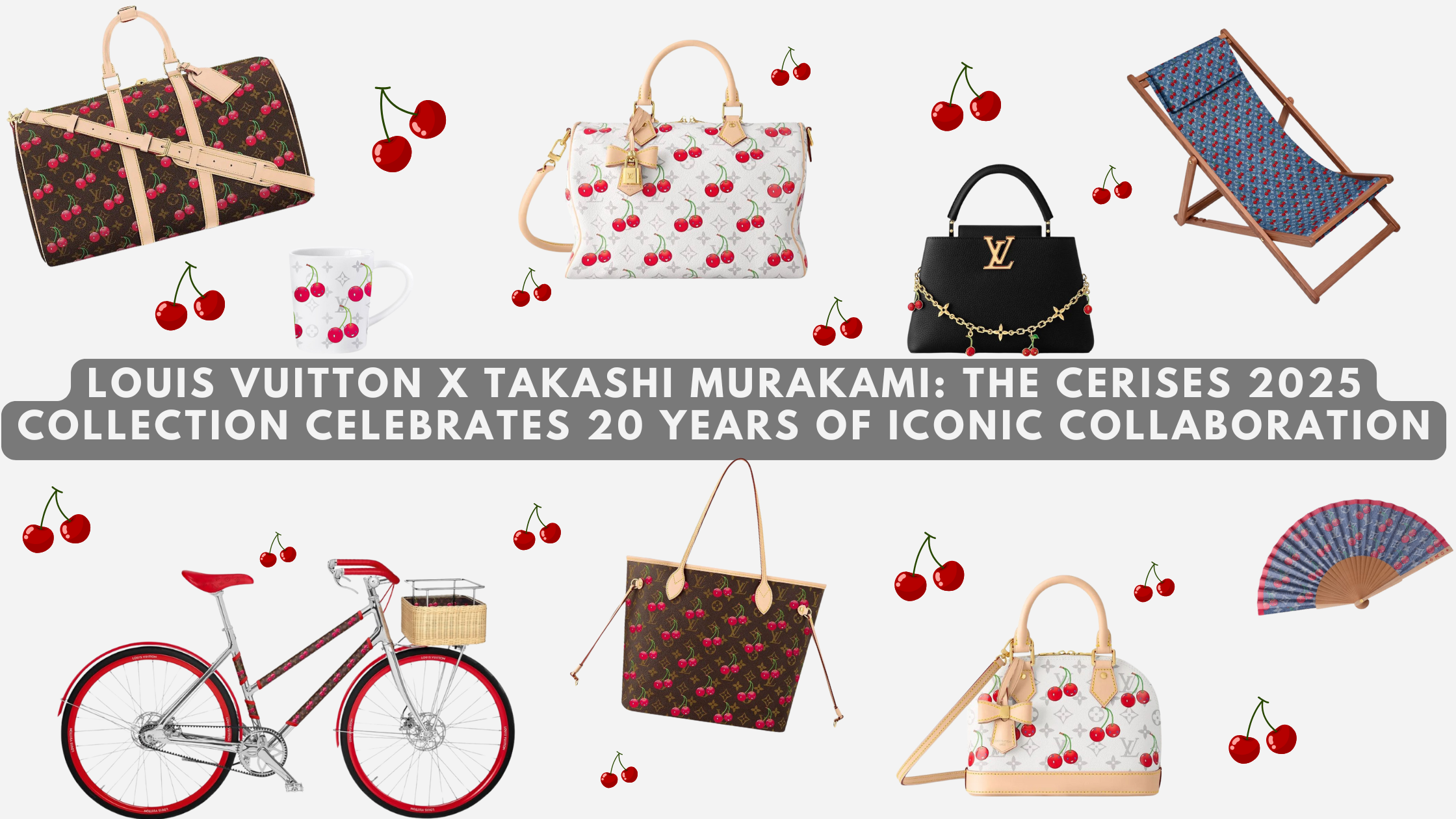 Louis Vuitton x Takashi Murakami: The cerises/cherry 2025 collection celebrates 20 years of iconic collaboration