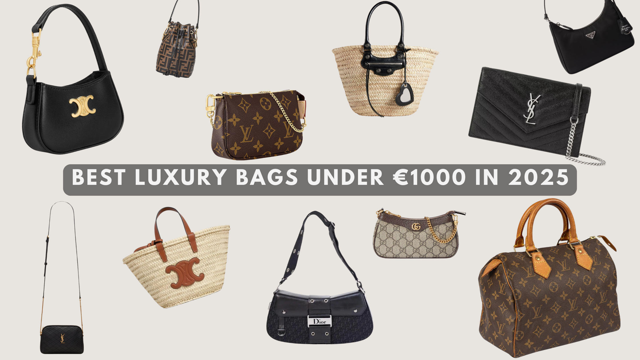 Best luxury bags under €1000 in 2025