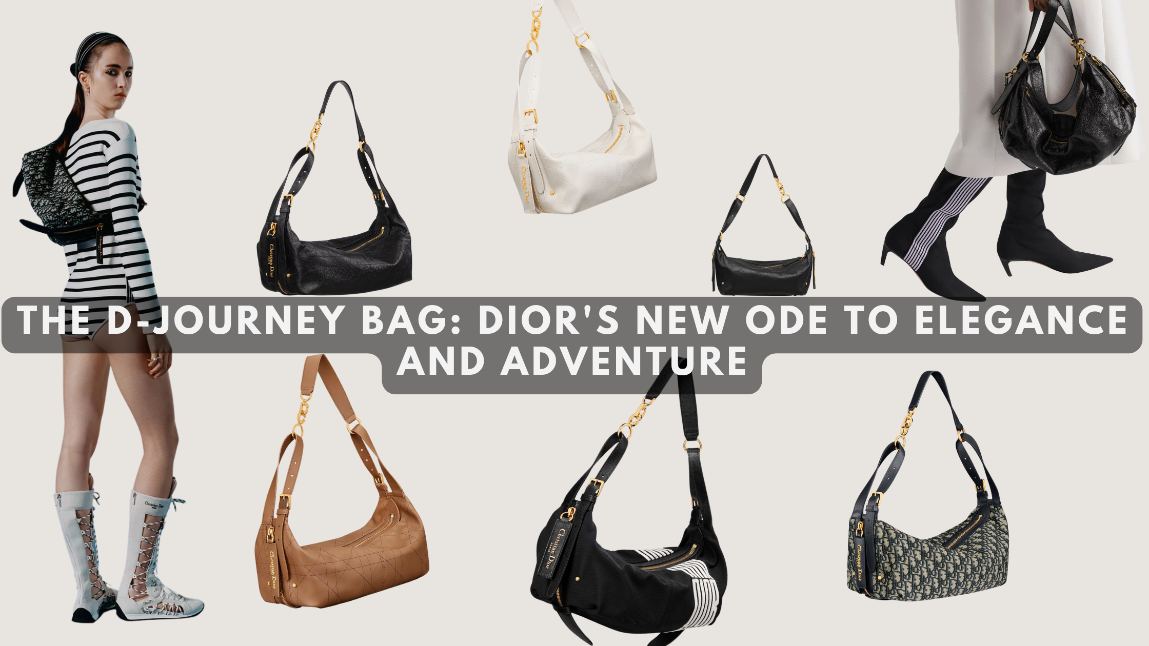 The D-Journey bag: Dior's new ode to elegance and adventure