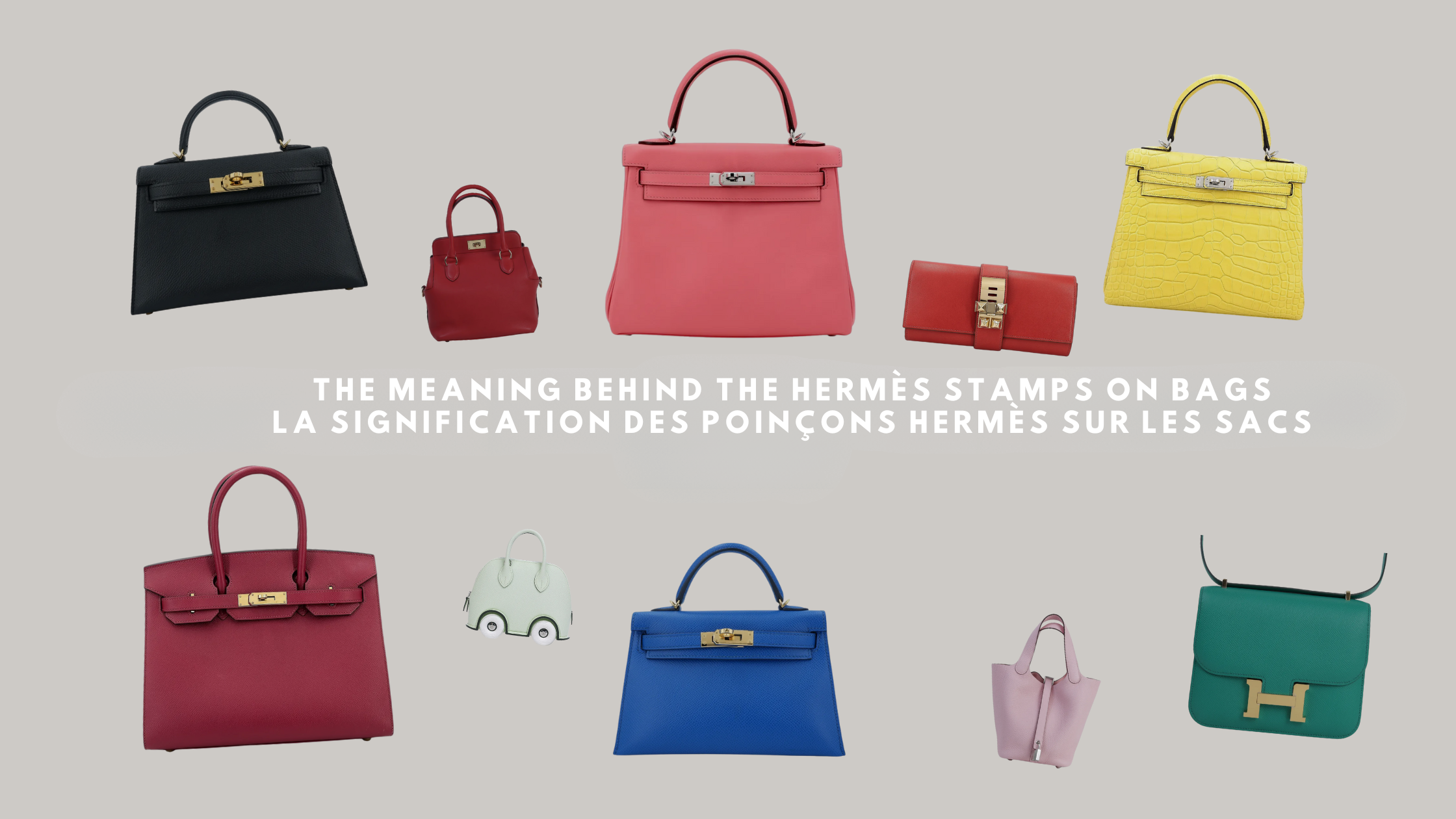 hermès bags collection kelly birkin constance stamps meaning authentication guide bam luxury store